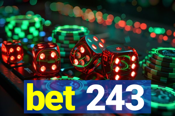 bet 243